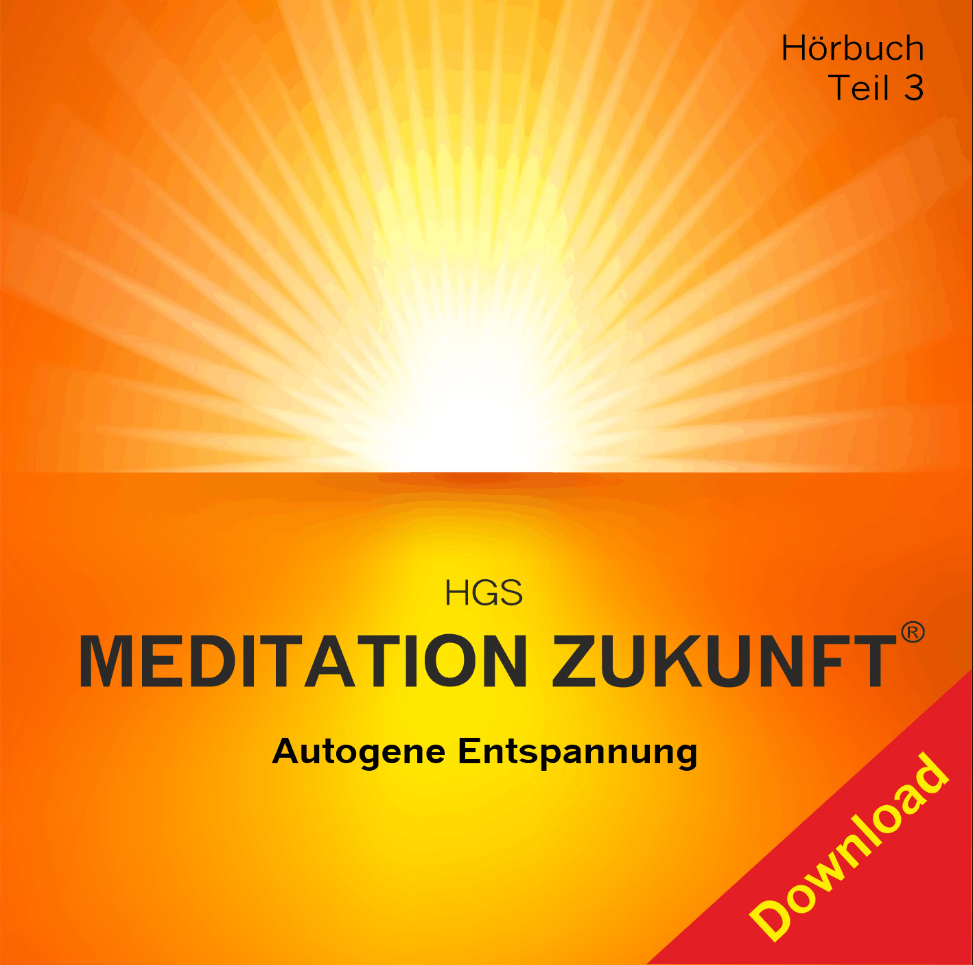 Hörbuch HGS Meditation Zukunft Teil 3 - Autogene Entspannung
